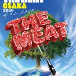 THE MEAT OSAKA 2026｜4月29日（水・祝）〜5月6日（水・振休）長居公園 自由広場で開催！肉料理と音楽やカルチャーが集まるグルメイベント
